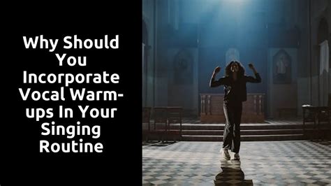 Why Should You Incorporate Vocal Warm Ups In Your Singing Routine