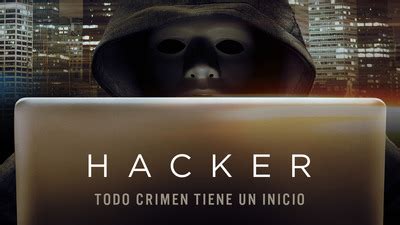 Ver Hacker todo crimen tiene un inicio Gratis en Mercado Play México