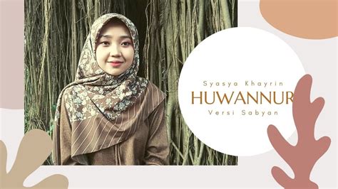 Cover Sholawat Huwannur Versi Sabyan YouTube