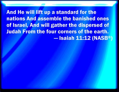 Isaiah 1112 And He Shall Set Up An Ensign For The Nations And Shall