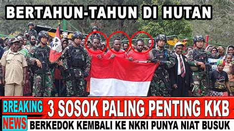 Mengejutkan Sosok Paling Penting Kk B Berkedok Kembali Ke Nkri Punya