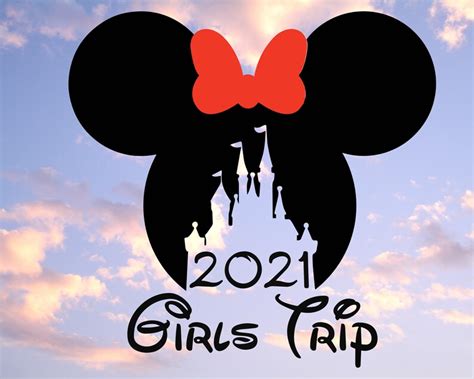 Disney Girl Trip 2021 Girls Trip Svg Disneyland Trip Svg Etsy