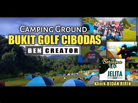 TEMPAT KEMPING PALING KEREN Camping Ground Bukit Golf Cibodas Vlog