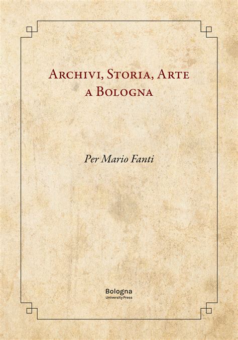 Archivi Storia Arte A Bologna BUP Bologna University Press La