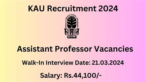 KAU Recruitment 2024 Walk In Interviews For Assistant Professor On 21