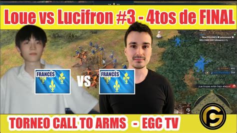 Lucifron Vs Loue 3 4tos De Final Torneo Call To Arms Age Of