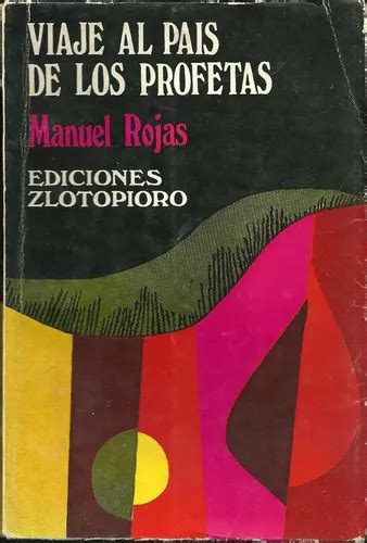 Viaje Al Pais De Los Profetas Manuel Rojas