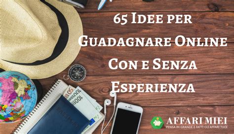 Come Guadagnare Online Idee Facili Per Fare Soldi Su Internet