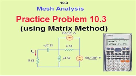 Mesh Analysis By Matrix Method Practice 103 Fundamentals Of