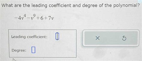 What Are The Leading Coefficient And Degree Of The Polynomial 4v 4 V