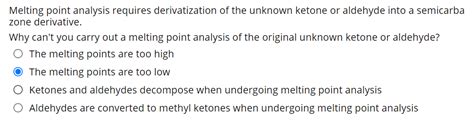 Solved Melting Point Analysis Requires Derivatization Of The Chegg