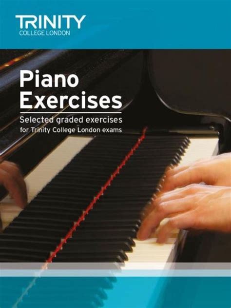 Trinity College London Piano Exercises Trinity College London