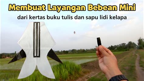 Cara Membuat Layangan Bebean Dari Kertas Buku Tulis Dan Sapu Lidi