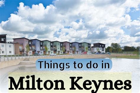 Top 16 Amazing Things To Do In Milton Keynes