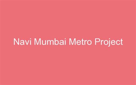 Navi Mumbai Metro Project | ProjectX India