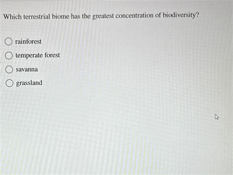 Solved Which Terrestrial Biome Has The Greatest