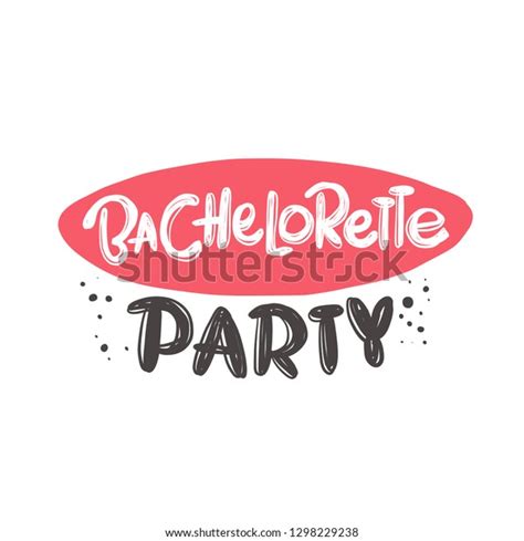 Bachelorette Party Handlettering Phrase Vector Illustration Stock