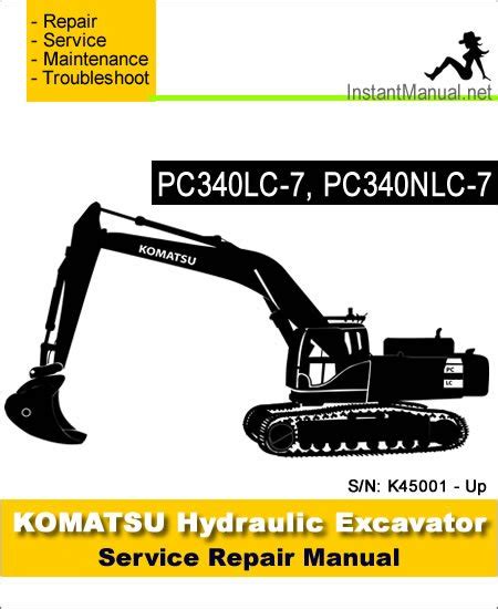 Komatsu Pc340lc 7 Pc340nlc 7 Hydraulic Excavator Service Repair Manual Sn K45001 Up Instant Manual