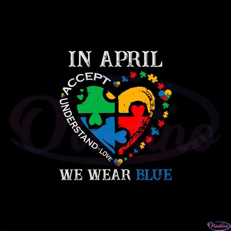 In April We Wear Blue Autism Awareness Svg Cutting Files