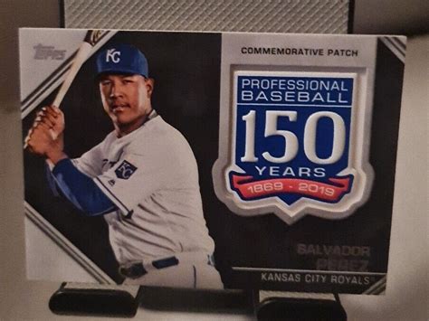 2019 Topps 150 Years Commemorative Patch SP SALVADOR PEREZ Royals