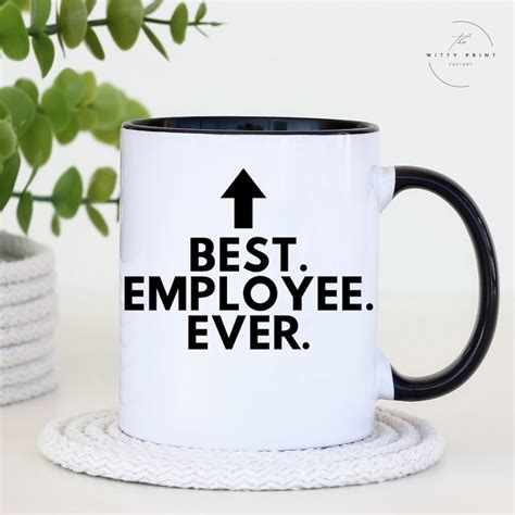 Best Employee Ever Mug Ts For The Office Ts For Employees Ts For Workers Ts For