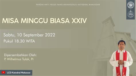 LIVE Perayaan Ekaristi Minggu Biasa XXIV 10 September 2022 Pukul 18