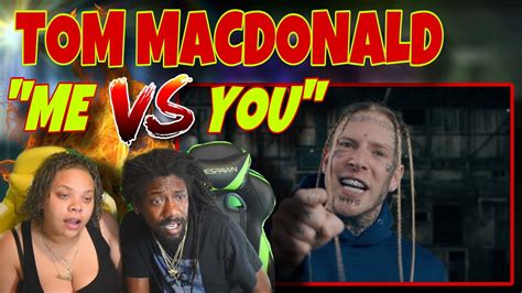 Tom Macdonald Me Vs You Reaction Youtube