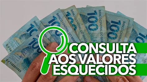 CONSULTA aos valores esquecidos já tem data definida para voltar Saiba