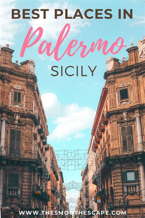 If You Re Planning To Travel To Sicily Make Sure To Also Visit Palermo