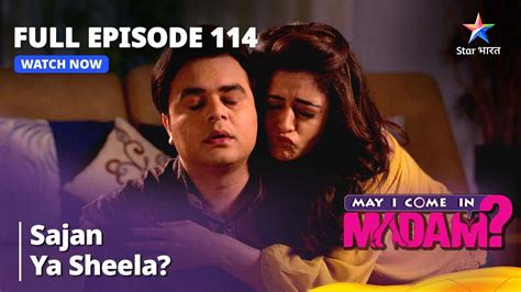 May I Come In Madam Sajan Ya Sheela Full Episode