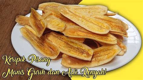 Gampang Banget Cara Membuat Keripik Pisang Kepok Manis Gurih Yang Asli