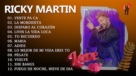 Ricky Martin Sus Mejores Canciones Sus Grandes Exitos Mix Ricky