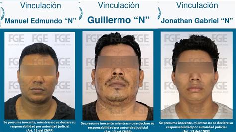 FGE Quintana Roo Vincula A Proceso A Tres Hombres Por El Delito De