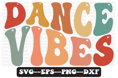 Dance Vibes Retro Wavy Svg Design Graphic By Uniquesvgstore · Creative