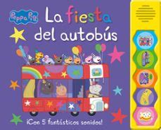 Peppa Pig Libro Con Sonidos La Fiesta Del Autob S Libro Del