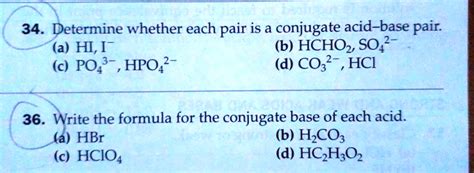 34 Determine Whether Each Pair Is A Conjugate Acid Base Pair A Hi