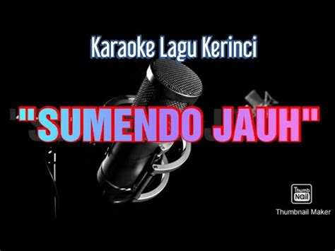 Sumendo Jauh Karaoke Lagu Kerinci Jambi Youtube