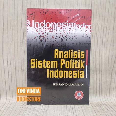 Jual Buku Analisis Sistem Politik Indonesia Ikhsan Darmawan Shopee