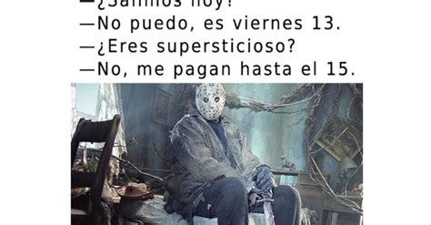 ¡ni Al Viernes 13 Lo Perdonan Estos Son Los Memes Por Las Redes En