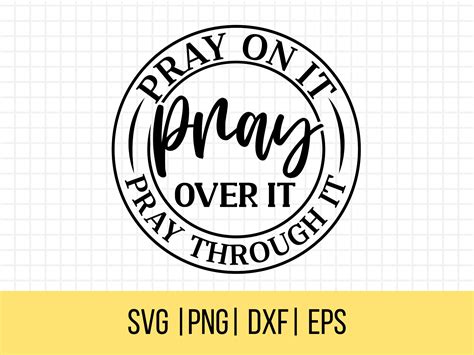 Christian Saying Svg Pray On It Pray Over It Pray Through Etsy Australia