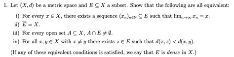 Solved Let X D Be A Metric Space And E Cx A Subset Chegg