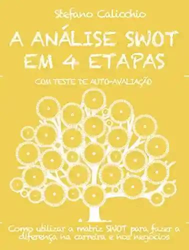 Pdf A AnÁlise Swot Em 4 Etapas Como Utilizar A Matriz Swot Para