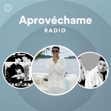 Aprovéchame Radio playlist by Spotify Spotify