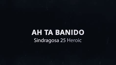 AH TA BANIDO VS SINDRAGOSA 25 HEROIC MODE LORDAERON YouTube