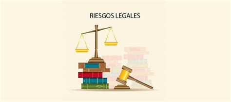 Tipos Y Normativa De Los Riesgos Legales EALDE Business School