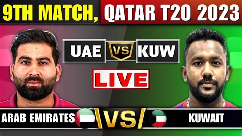 Live Uae Vs Kuwait 9th T20i Live Score And Commentary Uae Vs Kuw 9th Match Qatar T20 2023