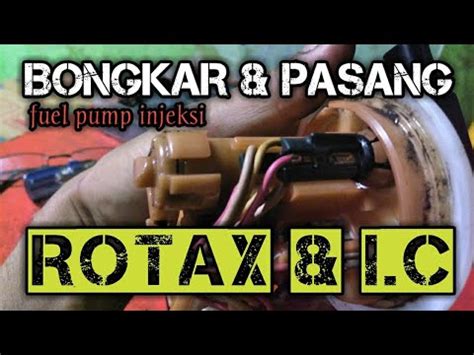 BONGKAR PASANG ROTAX IC FUEL PUMP INJEKSI MIOJ YouTube