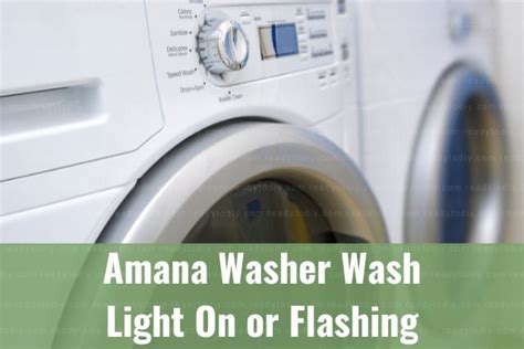 Amana Washer Wash Light On or Flashing (Fix/Reset) - Ready To DIY