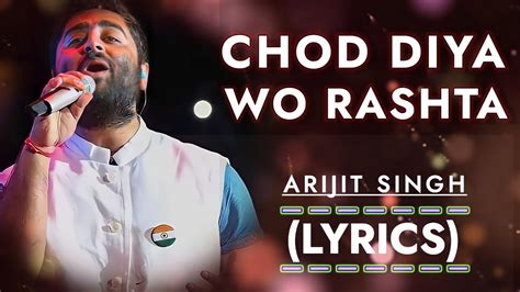 Chhod Diya Wo Rasta Jis Raste Se Tum The Guzre Song Lyrics Arijit