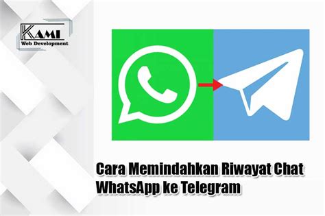 Cara Memindahkan Riwayat Chat WhatsApp Ke Telegram